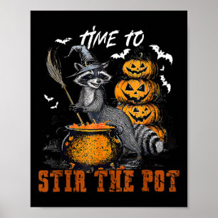 Time To Stir The Pot Funny Racoon Witch Halloween Poster