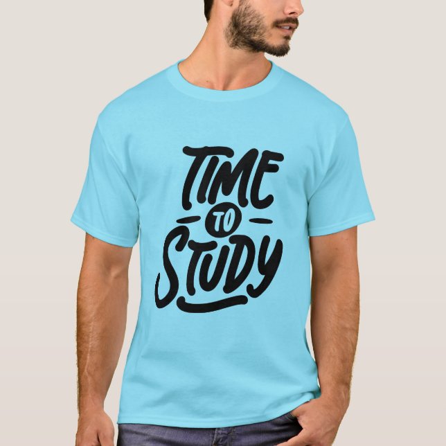 Time to study - anti friday for future T-Shirt (Front)