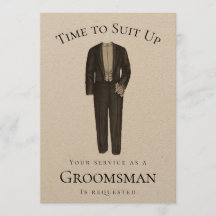 Time to Suit Up Groomsman Proposal Vintage Tuxedo