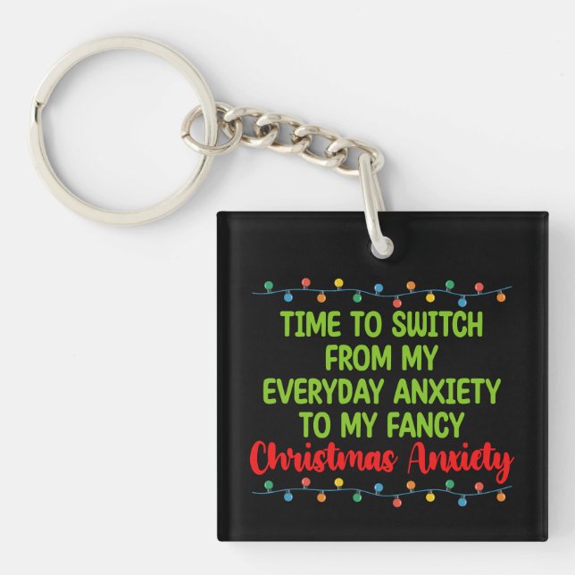 Time To Switch From My Everyday Anxiety To My Fanc Key Ring (Front)