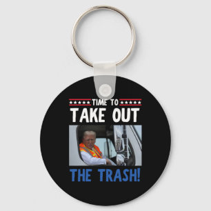 Time To Take Out The Trash Funny Trump Garbyge Tru Key Ring