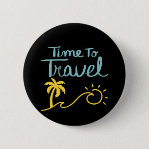 Time To Travel Beach 6 Cm Round Badge
