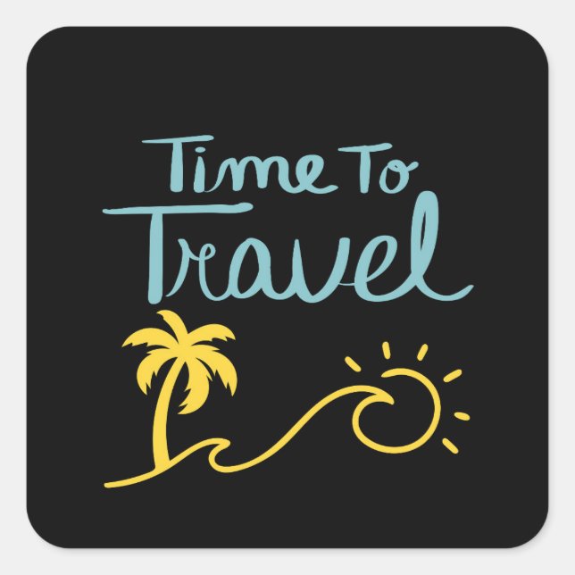  Time To Travel Beach Square Sticker (Front)