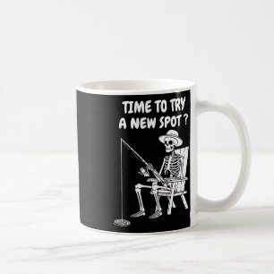 Time To Try A New Spot Funny Fishing 1 Coffee Mug