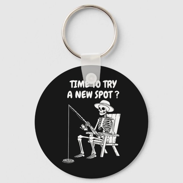Time To Try A New Spot Funny Fishing 1  Key Ring (Front)