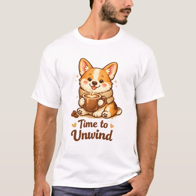 Time to Unwind Cozy Coffee Dog T-Shirt (Front)