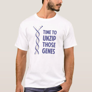 Time To Unzip Those Genetic Genes T-Shirt