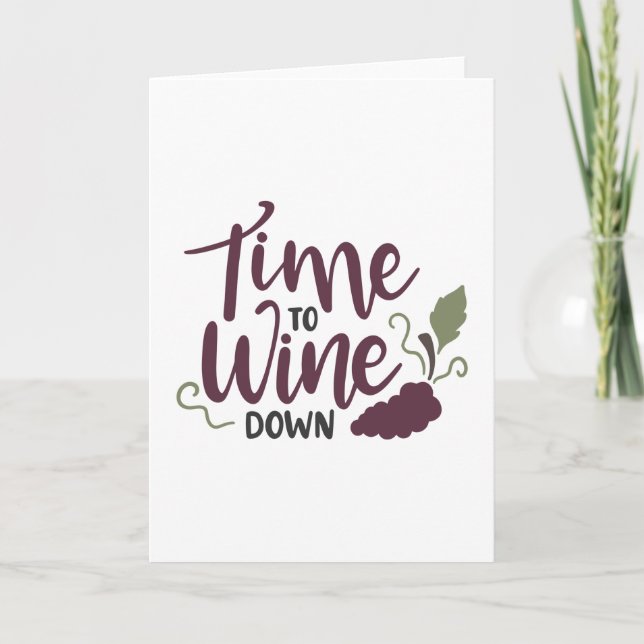 Time to wine down card (Front)