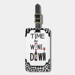 Time to Wine Down Luggage Tag