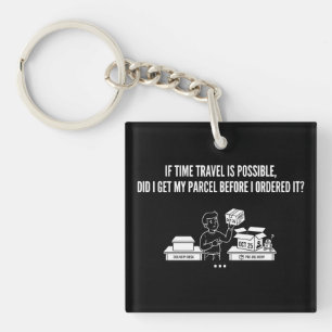 Time Travel Parcel Delivery Funny Question Key Ring