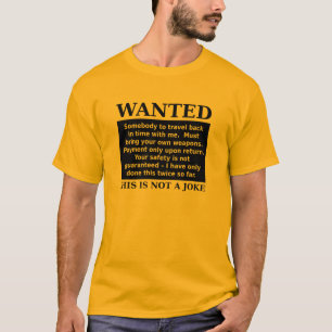Time Travel Want Ad Funny Shirt Humour