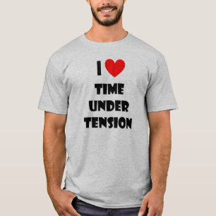 Time Under Tension T-Shirt