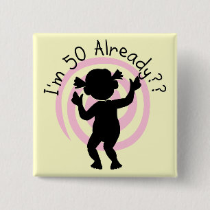 Time Warp 50 Already Tshirts and Gifts 15 Cm Square Badge