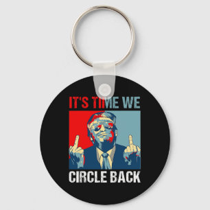 Time We Circle Back Trump 2024 Middle Finger Repub Key Ring