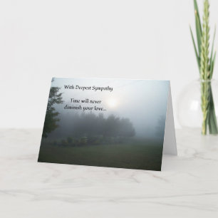 Time Will Never Diminish Your Love...Sympathy Card