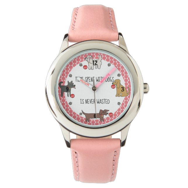 Time With Dogs Never Wasted Dog Lover Kids Pink Watch (Front)