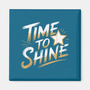 Time Women To Shine Motivational Men Kids Magnet