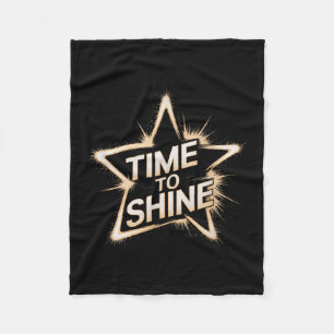Time Women To Shine Motivational Star Men Kids  Fleece Blanket