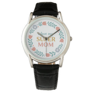 Timeless Black Leather I Love My Super Mom Watch