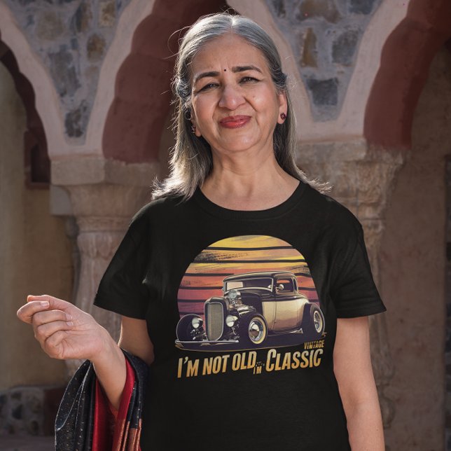 Timeless Elegance I'm Not Old I'm Classic T-Shirt (Creator Uploaded)