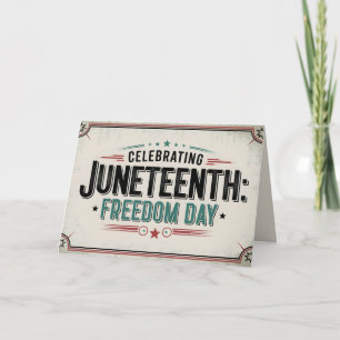 Timeless Juneteenth   Celebrating Freedom Day Card