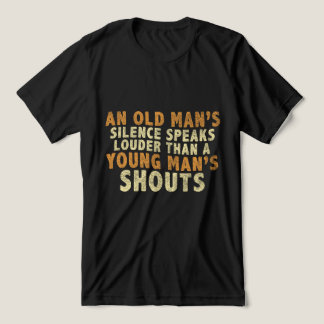 Timeless Wisdom – An Old Man’s Silence Quote Tri-Blend Shirt
