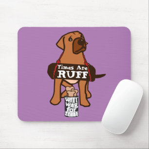 Times Are Ruff brown Puppy Dog Rhodesian Ridgeback Mouse Pad