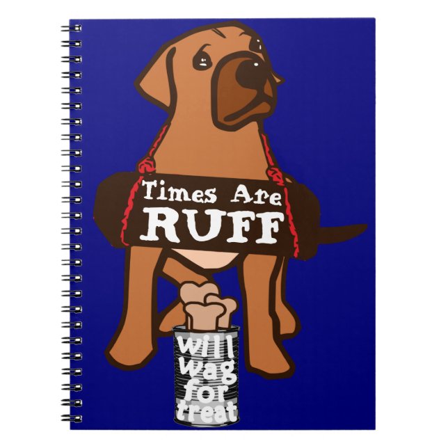 Times Are Ruff brown Puppy Dog Rhodesian Ridgeback Notebook (Front)