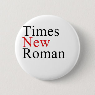 Times New Roman 6 Cm Round Badge
