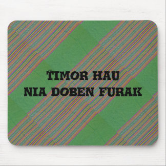 Timor hau nia doben furak mouse pad