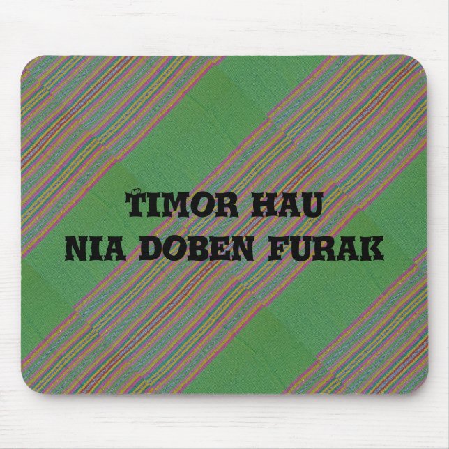 Timor hau nia doben furak mouse pad (Front)