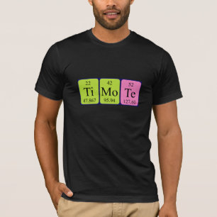 Timote periodic table name shirt