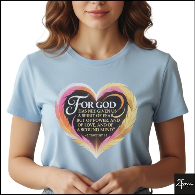Timothy 1:7 Scripture Neon Feather Heart T-Shirt (Sample design. Several style are available to choose from, with the option to add a name & color.
)