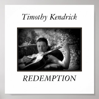Timothy Kendrick REDEMPTION Poster