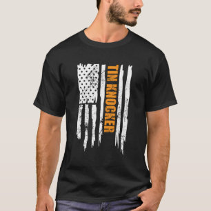 Tin Knocker Sheet Metal Worker American Vertical F T-Shirt