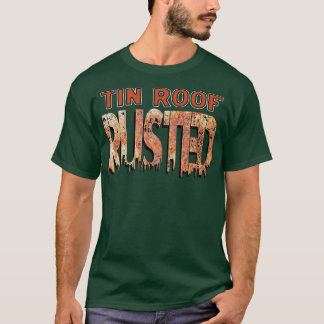 Tin Roof Rusted T-Shirt