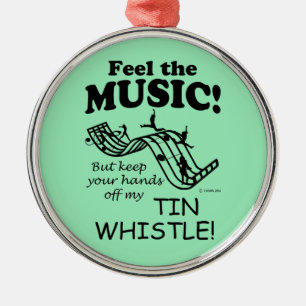 Tin Whistle Feel The Music Metal Ornament