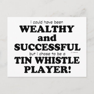 Tin Whistle Wealthy & Successful Postcard