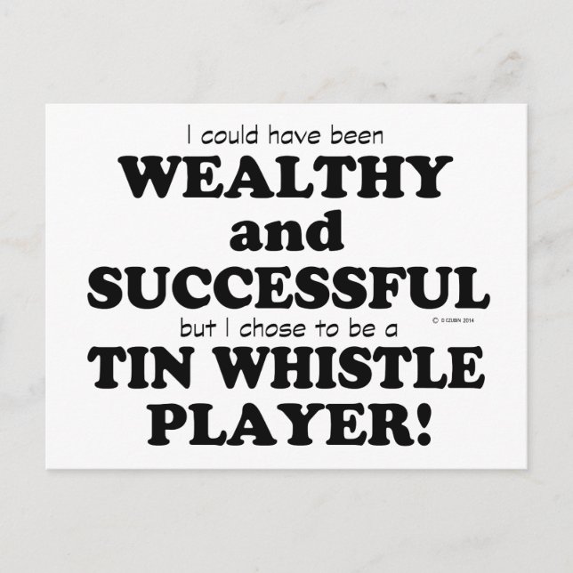 Tin Whistle Wealthy & Successful Postcard (Front)
