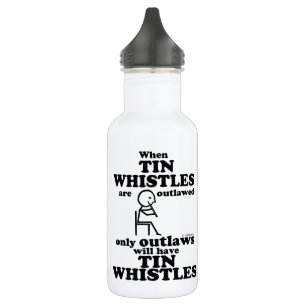 Tin Whistles Outlawed 532 Ml Water Bottle