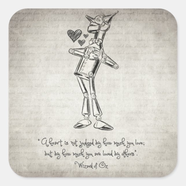 Tin Woodman - Wizard of Oz Quote Square Sticker (Front)
