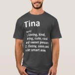 TINA Definition Personalised Name Funny Birthday T-Shirt<br><div class="desc">TINA Definition Personalised Name Funny Birthday . Check out our birthday t shirt selection for the very best in unique or custom,  handmade pieces from our shops.</div>