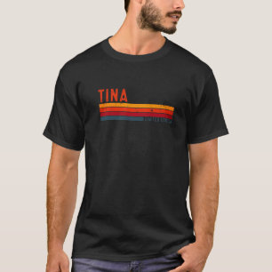 Tina Retro Vintage Limited Edition 80S 90S Birthda T-Shirt