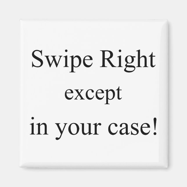 Tindering Magnet, Swipe Right Magnet (Front)