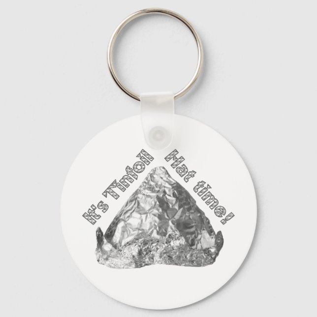 Tinfoil Hat Time Key Ring (Front)