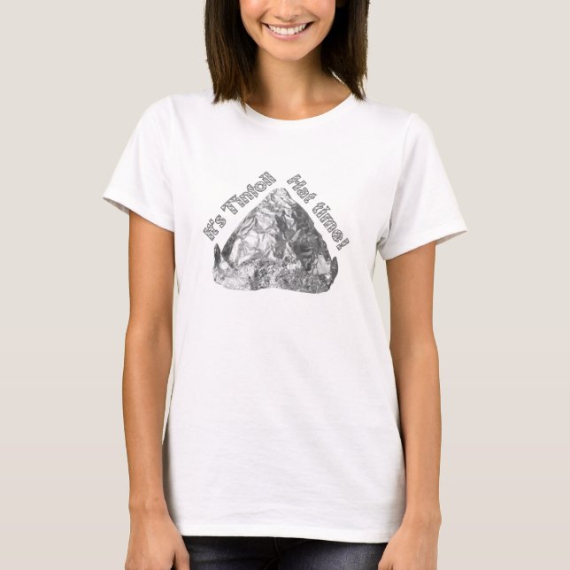 Tinfoil Hat Time T-Shirt (Front)