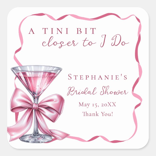 Tini Bit Closer to I Do Pink Martini Bridal Shower Square Sticker (Front)