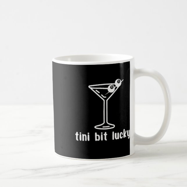 Tini Bit Lucky Funny Martini 8 Ll Patricks Day _2  Coffee Mug (Right)