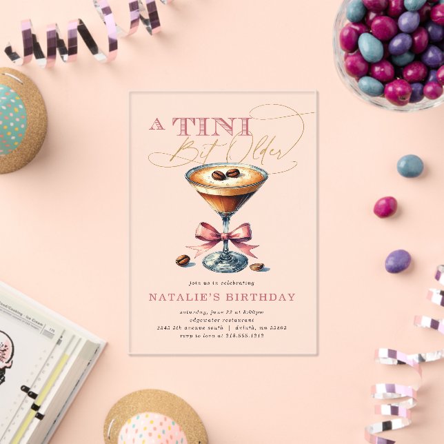 Tini Bit Older Espresso Martini Pink Bow Birthday Acrylic Invitations (Insitu (Celebration))