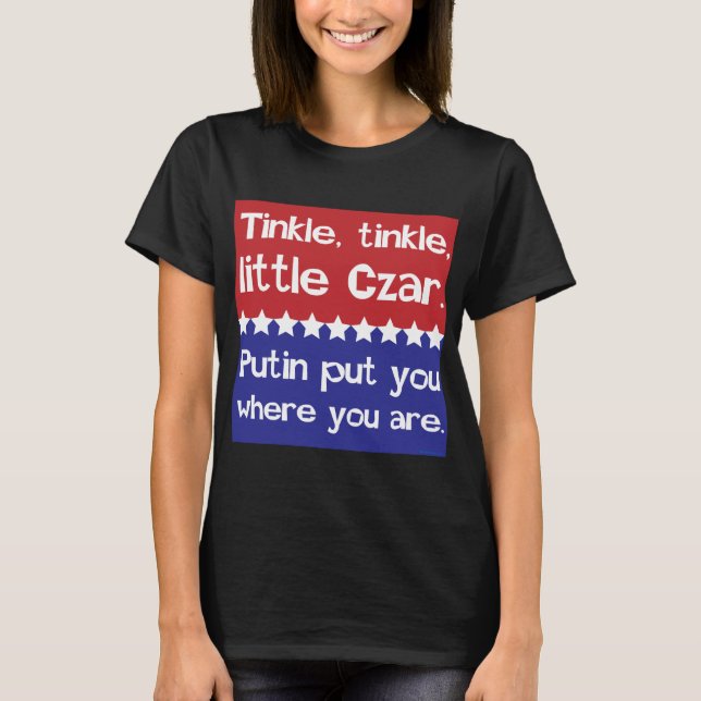Tinkle, Tinkle, Little Czar T-Shirt (Front)